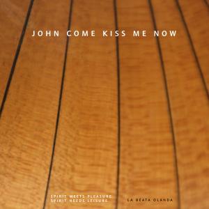 Bild des Verkufers fr John Come Kiss Me Now zum Verkauf von moluna