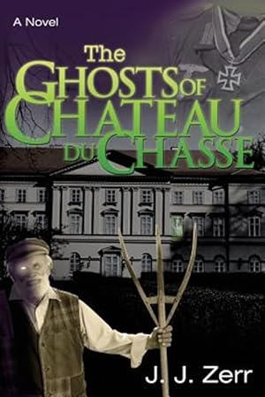 Imagen del vendedor de The Ghosts of Chateau Du Chasse a la venta por GreatBookPrices