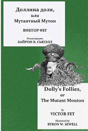 Bild des Verkufers fr Dollina Dolya, Ili Mutantnyi Muton : Dolly's Follies, or the Mutant Mouton -Language: russian zum Verkauf von GreatBookPrices