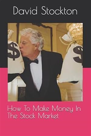 Seller image for How to Make Money in the Stock Market for sale by GreatBookPrices