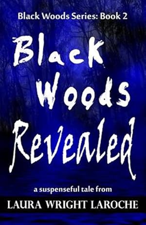 Bild des Verkufers fr Black Woods Revealed zum Verkauf von GreatBookPrices