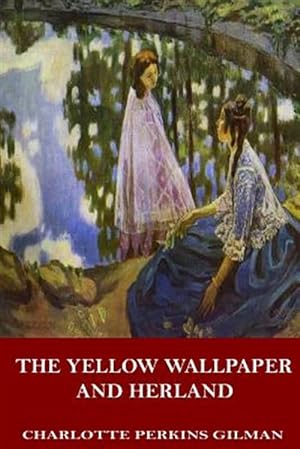 Seller image for Yellow Wallpaper and Herland for sale by GreatBookPrices