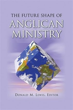 Bild des Verkufers fr Future Shape Of Anglican Ministry zum Verkauf von GreatBookPrices