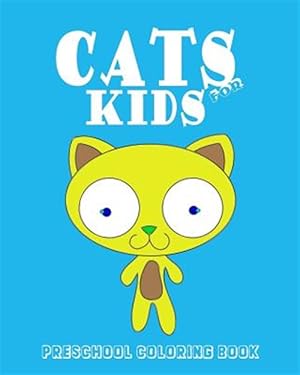 Seller image for Cats for Kids : Preschool Coloring Book for sale by GreatBookPrices