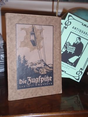 Imagen del vendedor de Die Zugspitze und ihre Umgebung. a la venta por Antiquariat Klabund Wien