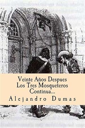 Imagen del vendedor de Veinte Aos Despues Los Tres Mosqueteros Continua -Language: spanish a la venta por GreatBookPrices