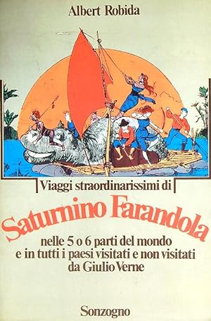 Seller image for Viaggi straordinarissimi di Saturnino Farandola for sale by Miliardi di Parole