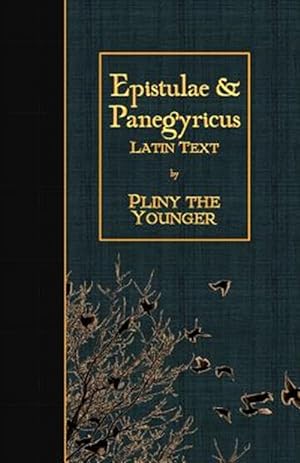 Seller image for Epistulae & Panegyricus -Language: latin for sale by GreatBookPrices