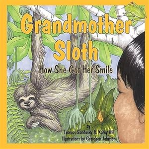 Imagen del vendedor de Grandmother Sloth How She Got Her Smile a la venta por GreatBookPrices