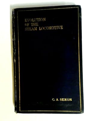 Bild des Verkufers fr Evolution of the Steam Locomotive zum Verkauf von World of Rare Books