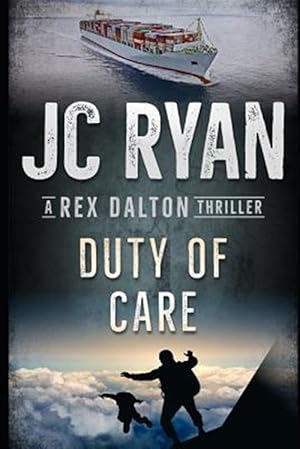 Seller image for Duty of Care: A Rex Dalton Thriller for sale by GreatBookPrices