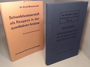 Schwefelwasserstoff als Reagens in der quantitativen Analyse. (= Die chemische Analyse - Band 41).