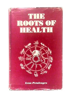 Seller image for The Roots of Health for sale by World of Rare Books