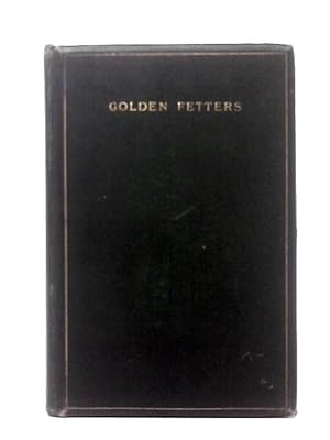 Seller image for Golden Fetters for sale by World of Rare Books