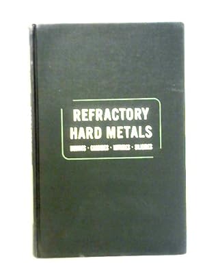 Imagen del vendedor de Refractory Hard Metals: Borides, Carbides, Nitrides, And Silicides a la venta por World of Rare Books
