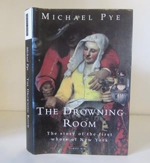 Seller image for The Drowning Room; The Story of the First Whore of New York for sale by BRIMSTONES