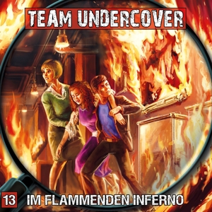 Bild des Verkufers fr Team Undercover 13: Im flammenden Inferno zum Verkauf von moluna