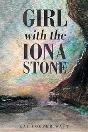 Seller image for Girl with the Iona Stone for sale by GreatBookPrices