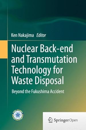 Immagine del venditore per Nuclear Back-End and Transmutation Technology for Waste Disposal : Beyond the Fukushima Accident venduto da GreatBookPrices