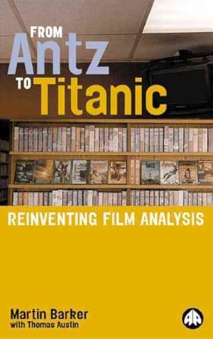 Imagen del vendedor de From Antz to Titanic : Reinventing Film Anaysis a la venta por GreatBookPricesUK