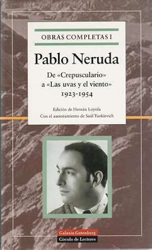 Imagen del vendedor de Obras completas de Pablo Neruda I. De Crepusculario a Las uvas y el viento 1923-1954 a la venta por Librera Cajn Desastre