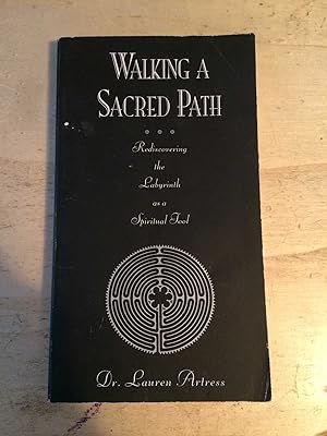 Walking A Sacred Path: Rediscovering The Labyrinth As A Spiritual Tool