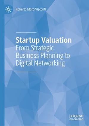 Seller image for Startup Valuation : The Interaction Between Corporate Financial Theory and Application for sale by GreatBookPrices