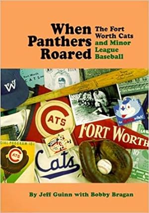Seller image for When Panthers Roared : The Fort Worth Cats and Minor League Baseball for sale by GreatBookPrices