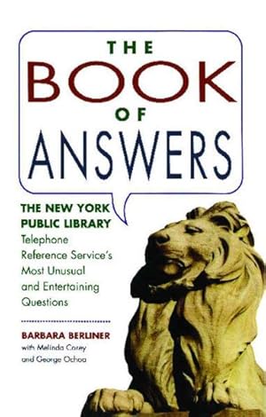 Imagen del vendedor de Book of Answers : The New York Public Library Telephone Reference Service's Most Unusual and Entertaining Questions a la venta por GreatBookPrices