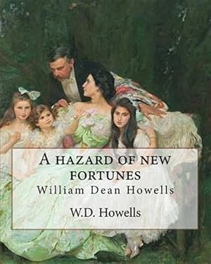 Seller image for Hazard of New Fortunes : William Dean Howells for sale by GreatBookPrices