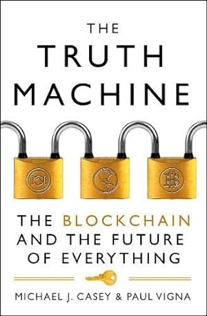 Immagine del venditore per The Truth Machine: The Blockchain and the Future of Everything venduto da WeBuyBooks 2