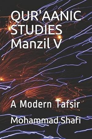 Seller image for Qur'aanic Studies Manzil V: A Modern Tafsir for sale by GreatBookPrices