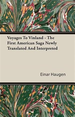Bild des Verkufers fr Voyages to Vinland : The First American Saga Newly Translated and Interpreted zum Verkauf von GreatBookPrices