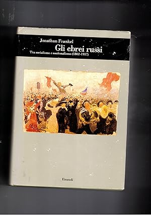 Immagine del venditore per Gli ebrei russi. Tra socialismo e nazionalismo 1862-1917. Coll. Bibl. di cultura storica. venduto da Libreria Gull