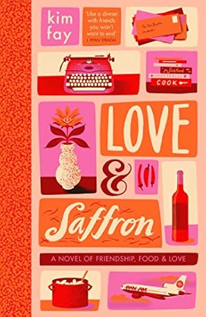 Bild des Verkufers fr Love & Saffron: a novel of friendship, food, and love zum Verkauf von WeBuyBooks