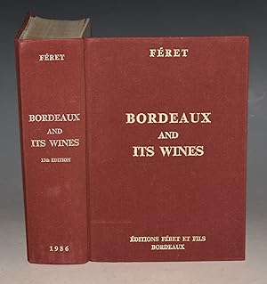 Image du vendeur pour Bordeaux And Its Wines. Classified In Order Of Merit Within Each Commune. Thirteenth edition, remodelled and enlarged by Claude Feret. illustrated with twelve hundred pictures of Vinicultural Chateaux. Complete and Unabridged Translation. mis en vente par PROCTOR / THE ANTIQUE MAP & BOOKSHOP