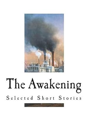 Image du vendeur pour The Awakening: Selected Short Stories mis en vente par GreatBookPrices