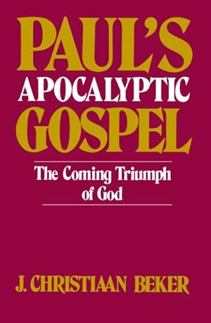 Imagen del vendedor de Paul's Apocalyptic Gospel : The Coming Triumph of God a la venta por GreatBookPrices