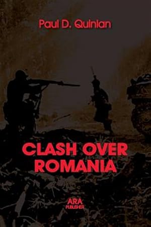 Immagine del venditore per Clash Over Romania, Vol. II. British and American Policies Toward Romania: 1938 - 1947, the 2nd Edition venduto da GreatBookPrices
