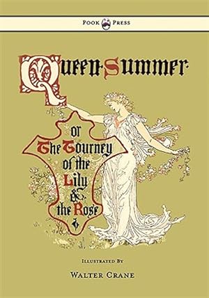Immagine del venditore per Queen Summer Or The Tourney Of The Lily venduto da GreatBookPrices