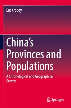 Bild des Verkufers fr China?s Provinces and Populations : A Chronological and Geographical Survey zum Verkauf von GreatBookPrices