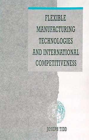 Immagine del venditore per Flexible Manufacturing Technologies and International Competitiveness venduto da Miliardi di Parole