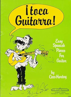 Bild des Verkufers fr I toca Guitarra! Easy Spanish Pieces for Guitar by Cees Hartog. zum Verkauf von Antiquariat Peda