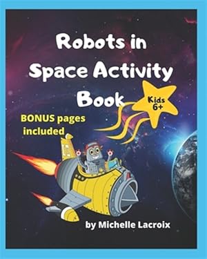 Seller image for Robots in Space Activity Book: Activity Book for Kids 6-8 for sale by GreatBookPrices