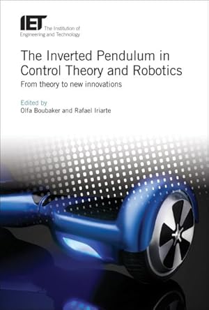 Seller image for Inverted Pendulum in Control Theory and Robotics : From theory to new innovations for sale by GreatBookPrices