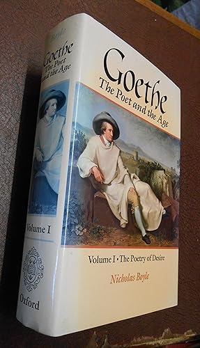 Imagen del vendedor de Goethe: The Poet and the Age. Volume.I: The Poetry of Desire (1749-1790) a la venta por Chapter House Books (Member of the PBFA)