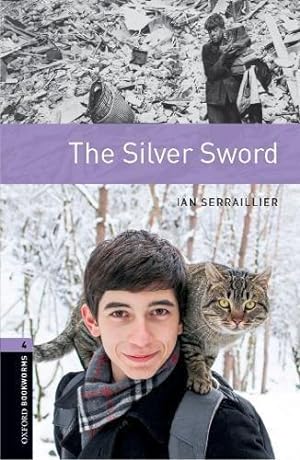 Seller image for Oxford Bookworms Library: Level 4:: The Silver Sword (Oxford Bookworms ELT) for sale by WeBuyBooks