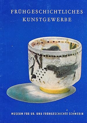 Image du vendeur pour Frhgeschichtliches Kunstgewerbe der ersten sechs Jahrhunderte unserer Zeitrechnung Sonderausstellung 1961 mis en vente par Antiquariat Christian Wulff