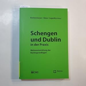 Immagine del venditore per Schengen und Dublin in der Praxis : Weiterentwicklung der Rechtsgrundlagen venduto da Gebrauchtbcherlogistik  H.J. Lauterbach