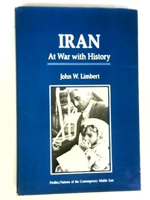 Seller image for Iran: At War with History for sale by World of Rare Books
